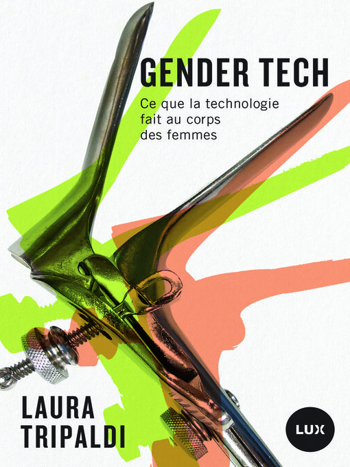 Title details for Gender tech by Laura Tripaldi - Available